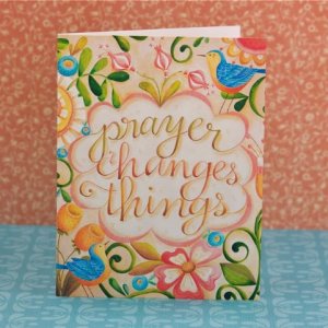 PRAY prayer changes things